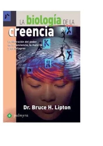 دانلود نسخه کامل کتاب La biologia de la creencia : la liberacion del poder de la conciencia, la materia y los milagros