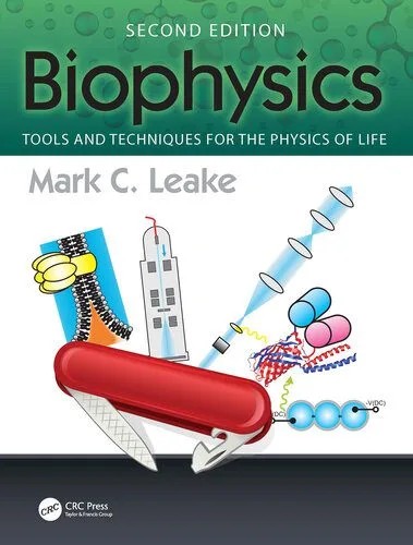 دانلود نسخه کامل کتاب Biophysics: Tools and Techniques for the Physics of Life, 2nd Edition