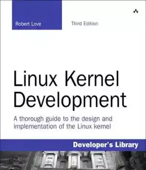 دانلود کتاب Linux Kernel Development: Linux Kernel Development p3 – توسعه هسته لینوکس: توسعه هسته لینوکس P3