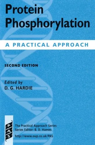 دانلود نسخه کامل کتاب Protein Phosphorylation: A Practical Approach (Practical Approach Series) 2nd ed