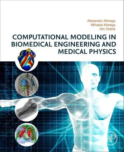 دانلود نسخه کامل کتاب Computational Modeling in Biomedical Engineering and Medical Physics