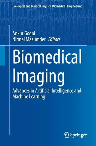 دانلود نسخه کامل کتاب Biomedical Imaging: Advances in Artificial Intelligence and Machine