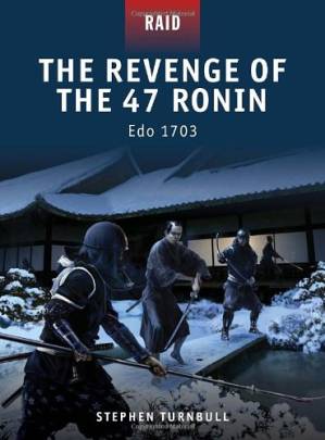 دانلود کتاب The Revenge of the 47 Ronin: Edo 1703 – The Revenge of the 47 Ronin: Edo 1703