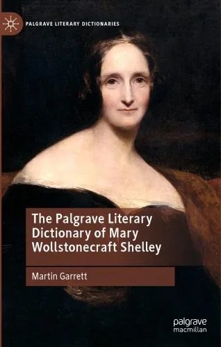 دانلود نسخه کامل کتاب The Palgrave Literary Dictionary of Mary Wollstonecraft Shelley