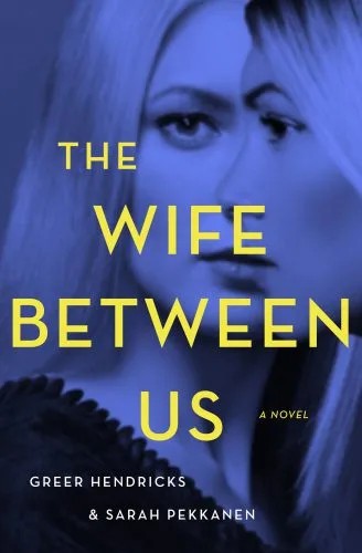دانلود نسخه کامل کتاب The Wife Between Us. A Novel