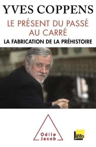 دانلود نسخه کامل کتاب Le présent du passé au carré : la fabrication de la préhistoire