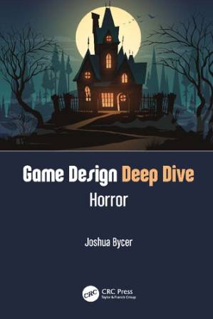دانلود کتاب Game Design Deep Dive: Horror – طراحی بازی Deep Dive: Horror