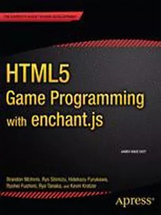 دانلود کتاب HTML5 game programming with enchant.js – برنامه نویسی بازی HTML5 با enchant.js