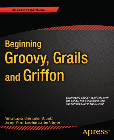 دانلود کتاب Beginning Groovy, Grails and Griffon – شروع Groovy، Grails و Griffon
