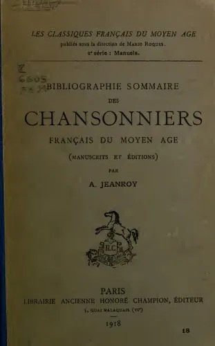 دانلود نسخه کامل کتاب Bibliographie sommaire des chansonniers français du Moyen Âge (manuscrits et éditions)