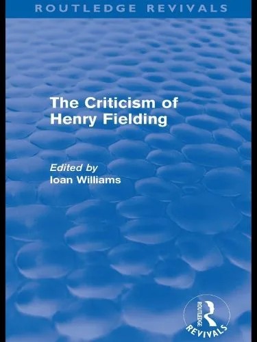 دانلود نسخه کامل کتاب The Criticism of Henry Fielding. Edited by Ioan Williams