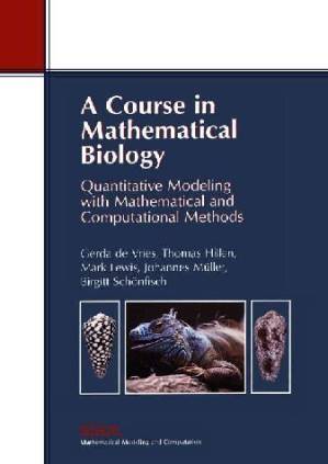 دانلود کتاب A course in mathematical biology : Quantitative modeling with mathematical and computational methods
