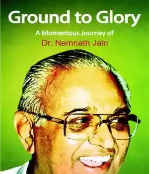 دانلود کتاب Ground To Glory: A Momentous Journey of Dr. Nemnath Jain – Ground To Glory: A Momentous Journey of Dr. Nemnath Jain