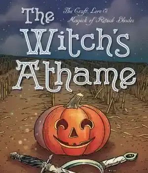 دانلود کتاب The witch’s athame: the craft, lore & magick of ritual blades – The Witch’s Athame: The Craft ، Lore & Magick of Ritual Blades