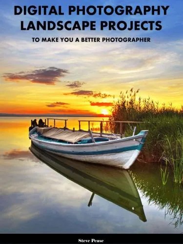 دانلود نسخه کامل کتاب Digital Photography Landscape Projects: To make you a better photographer