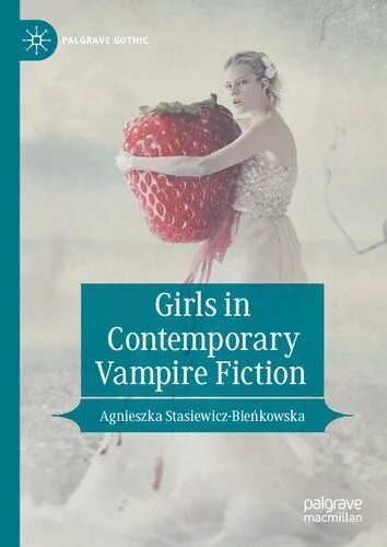 دانلود نسخه کامل کتاب Girls in Contemporary Vampire Fiction