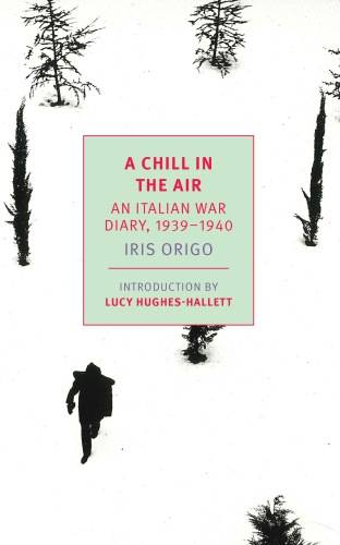 دانلود کتاب A chill in the air: an Italian War diary, 1939-1940 – سرما در هوا: خاطرات جنگ ایتالیایی، 1939-1940