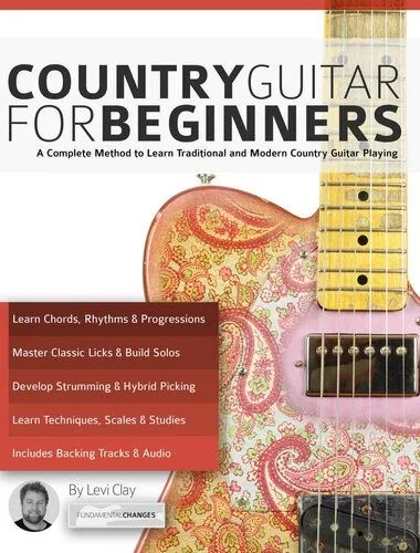 دانلود نسخه کامل کتاب Country Guitar for Beginners: A Complete Country Guitar Method to Learn Traditional and Modern Country Guitar Playing