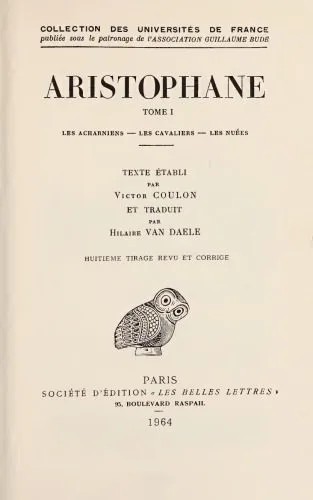 دانلود نسخه کامل کتاب Aristophane: Comédies. Tome I : Introduction – Les Acharniens – Les Cavaliers – Les Nuées
