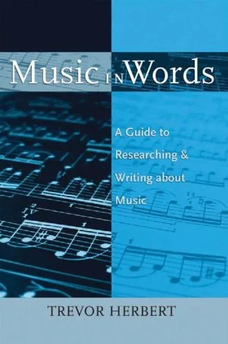 دانلود نسخه کامل کتاب Music in Words: A Guide to Researching and Writing About Music