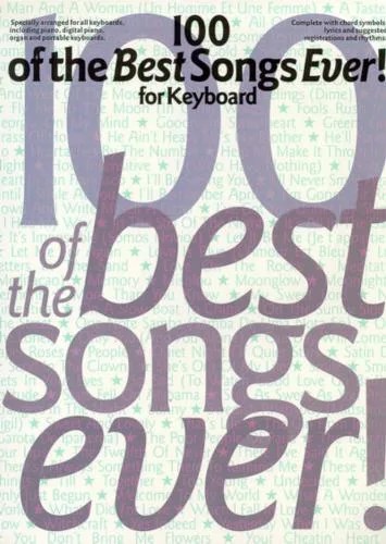 دانلود نسخه کامل کتاب 100 Of The Best Songs Ever! For keyboard