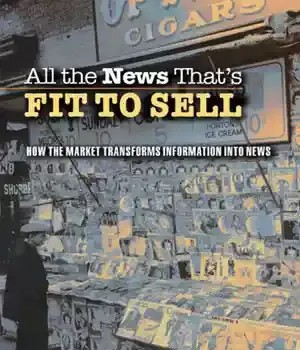 دانلود کتاب All the News That’s Fit to Sell – تمام اخبار مناسب برای فروش