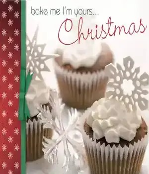 دانلود کتاب Bake Me I’m Yours… Christmas – Bake Me I’m Yours… کریسمس