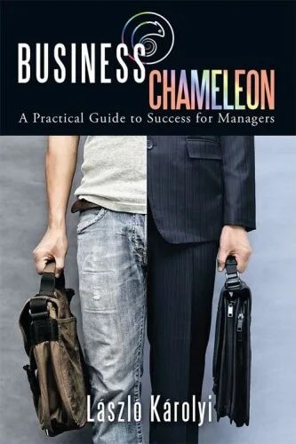 دانلود نسخه کامل کتاب Business Chameleon – A practical guide to success for managers