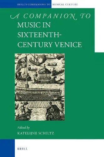 دانلود نسخه کامل کتاب A Companion to Music in Sixteenth-Century Venice