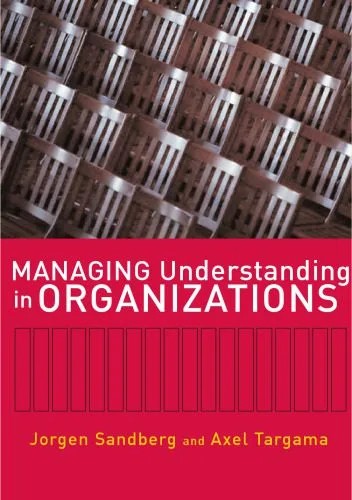 دانلود نسخه کامل کتاب Managing Understanding in Organizations