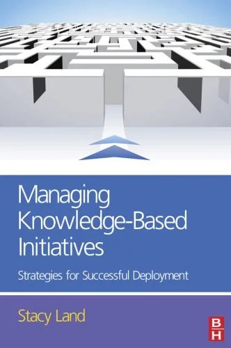 دانلود نسخه کامل کتاب Managing Knowledge-Based Initiatives: Strategies for successful deployment