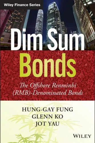 دانلود نسخه کامل کتاب Dim sum bonds : the offshore renminbi (RMB)-denominated bonds
