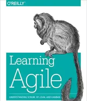 دانلود کتاب Learning Agile Understanding Scrum, XP, Lean, and Kanban – یادگیری Agile درک Scrum، XP، Lean و Kanban