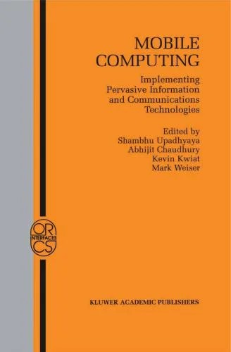 دانلود نسخه کامل کتاب Mobile Computing. Implementing Pervasive Information and Communications Technologies