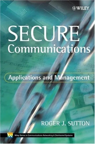 دانلود نسخه کامل کتاب Secure Communication: Applications and Management