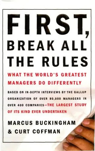 دانلود نسخه کامل کتاب First, Break All The Rules – What The World Greatest Managers Do Differently