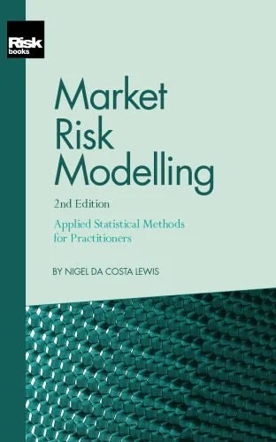 دانلود نسخه کامل کتاب Market Risk Modelling, Second Edition: Applied Statistical Methods for Practitioners