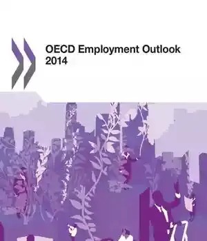 دانلود کتاب Oecd Employment Outlook 2014: Edition 2014: Volume 2014 – OECD Employment Outlook 2014: نسخه 2014: جلد 2014