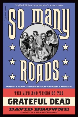 دانلود نسخه کامل کتاب So Many Roads The Life And Times Of The Grateful Dead