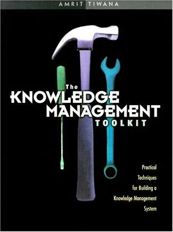 دانلود نسخه کامل کتاب Knowledge Management Toolkit, The: Practical Techniques for Building a Knowledge Management System