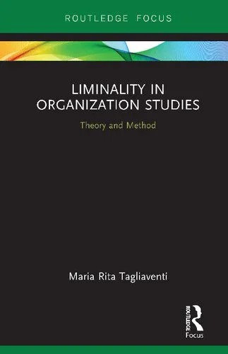 دانلود نسخه کامل کتاب Liminality in Organization Studies: Theory and Method