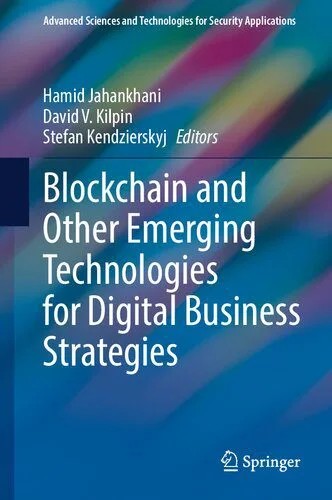 دانلود نسخه کامل کتاب Blockchain And Other Emerging Technologies For Digital Business Strategies
