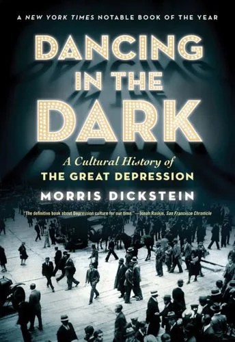 دانلود نسخه کامل کتاب Dancing in the Dark. A Cultural History of the Great Depression