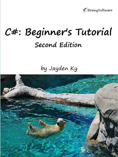 دانلود کتاب C#: A Beginner’s Tutorial, Second Edition – C#: A Beginner’s Tutorial، ویرایش دوم