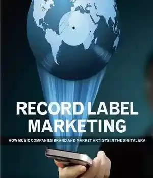 دانلود کتاب Record Label Marketing 3rd Edition – Record Label Marketing نسخه 3
