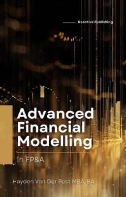 دانلود نسخه کامل کتاب Advanced Financial Modelling in FP&A: A Comprehensive Guide