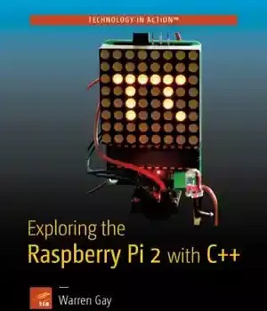 دانلود کتاب Exploring the Raspberry Pi 2 with C++ – کاوش Raspberry Pi 2 با C++