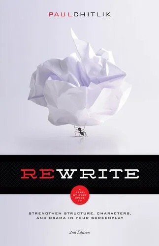 دانلود نسخه کامل کتاب Rewrite: Strengthen Structure, Character, and Drama in your Screenplay