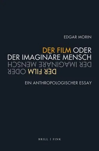 دانلود نسخه کامل کتاب Der Film oder der imaginäre Mensch: Ein anthropologischer Essay