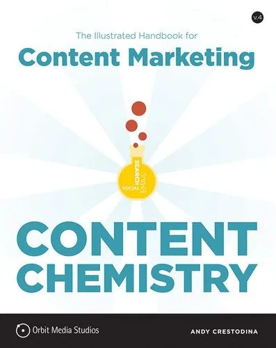 دانلود نسخه کامل کتاب Content Chemistry: The Illustrated Handbook for Content Marketing